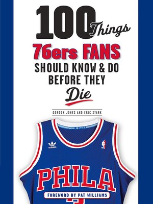 cover image of 100 Things 76ers Fans Should Know & Do Before They Die